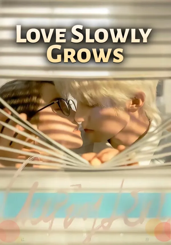 Love Slowly Grows